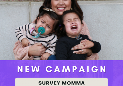New Campaign: Survey Momma