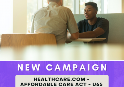New Campaign: HealthCare.com – Affordable Care Act – U65